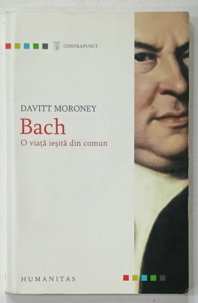 BACH , O VIATA IESITA DIN COMUN de DAVITT MORONEY , 2007