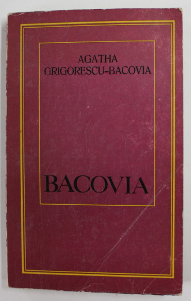 BACOVIA de AGATHA GRIGORESCU - BACOVIA , 1972