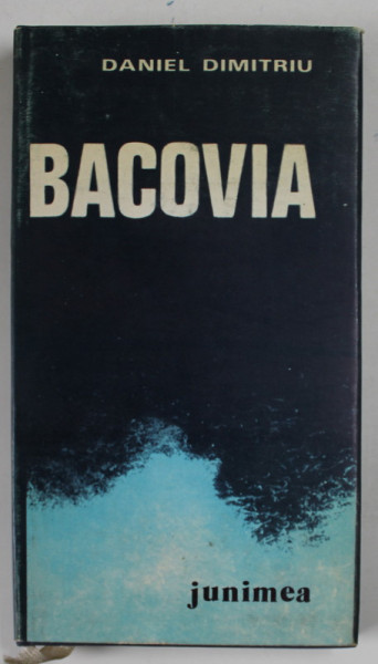 BACOVIA de DANIEL DIMITRIU , 1981