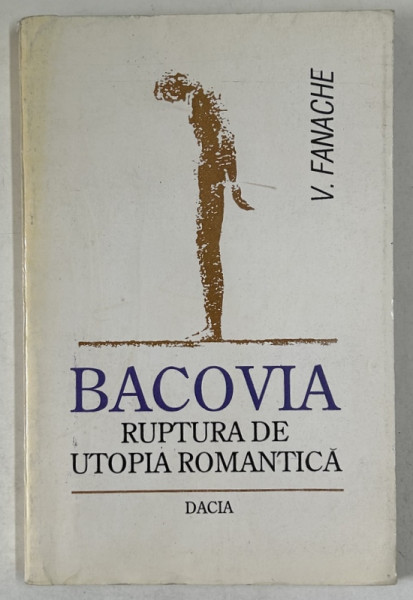 BACOVIA RUPTURA DE UTOPIA ROMANTICA de V. FANACHE , 1994