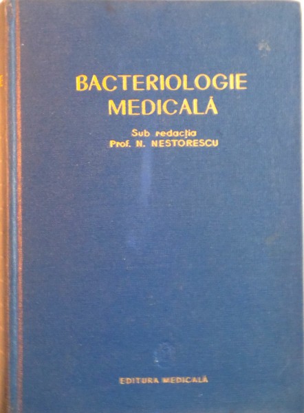 BACTERIOLOGIE MEDICALA sub redactia PROF. N. NESTORESCU, 1961