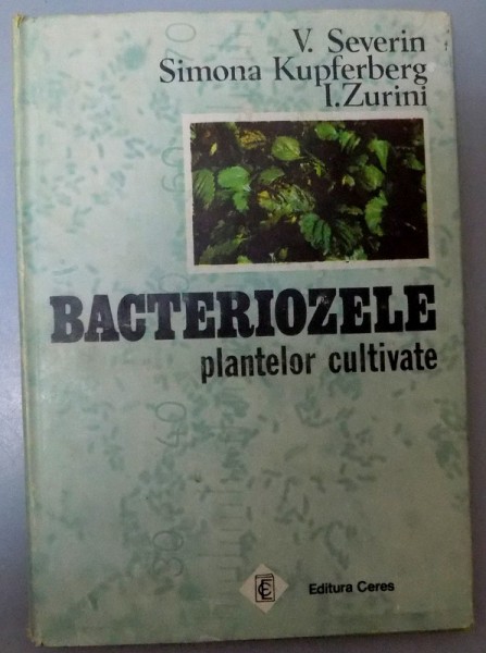 BACTERIOZELE , PLANTELOR CULTIVATE , 1985