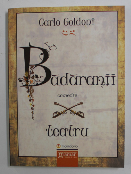 BADARANII - COMEDIE de CARLO GOLDONI , 2014