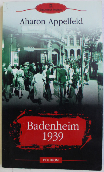 BADENHEIM 1939 de AHARON APPELFELD , 2007