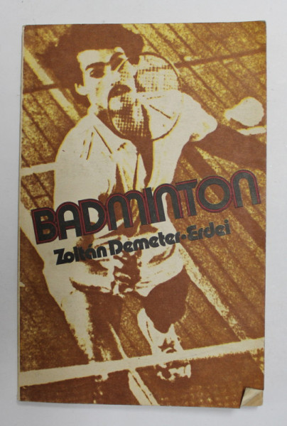 BADMINGTON de ZOLTAN DEMETER - ERDEI , 1983