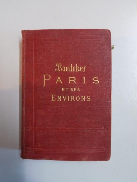 BAEDEKER PARIS ET SES ENVIRONS , MANUEL DU VOYAGEU  PARL KARL BAEDEKER , 1911