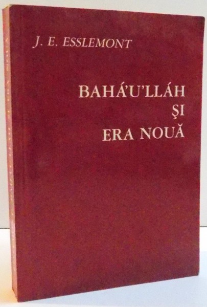 BAHA'U'LLAH SI ERA NOUA de J. E. ESSLEMONT , 1990