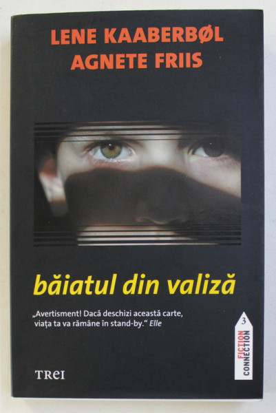 BAIATUL DIN VALIZA de LENE KAABERBOL , AGNETE FRIIS , 2013