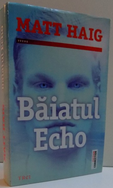 BAIATUL ECHO de MATT HAIG , 2015