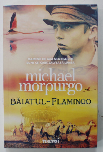 BAIATUL - FLAMINGO de MICHAEL MORPURGO , 2023