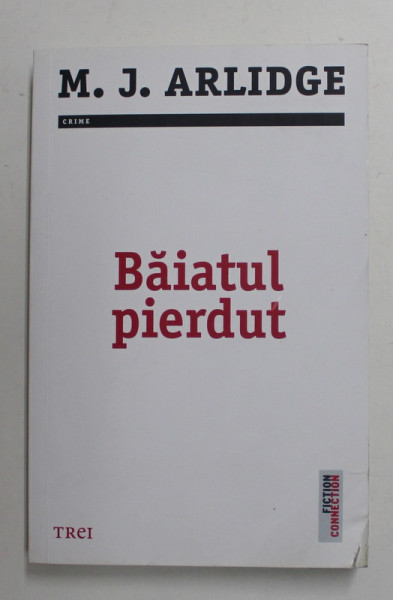 BAIATUL PIERDUT de M. J. ARLIDGE , 2019