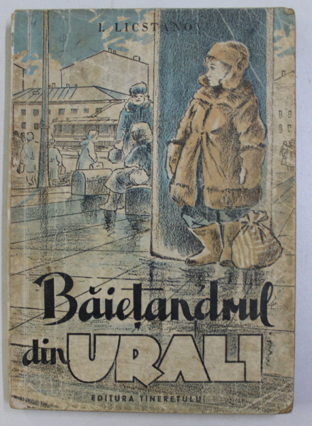 BAIETANDRUL DIN URALI de I. LICSTANOV , ilustratii de N. VITING , 1950