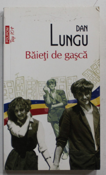 BAIETI DE GASCA de DAN LUNGU , 2013