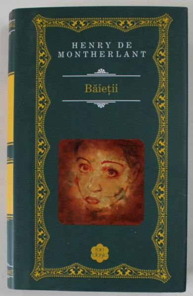 BAIETII DE HENRI DE MONTHERLANT , 2013