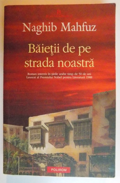 BAIETII DE PE STRADA NOASTRA de NAGHIB MAHFUZ , 2009