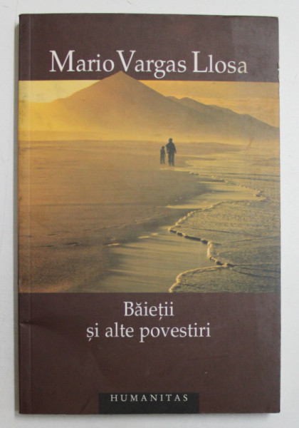 BAIETII SI ALTE POVESTIRI de MARIO VARGAS LLOSA , 2009