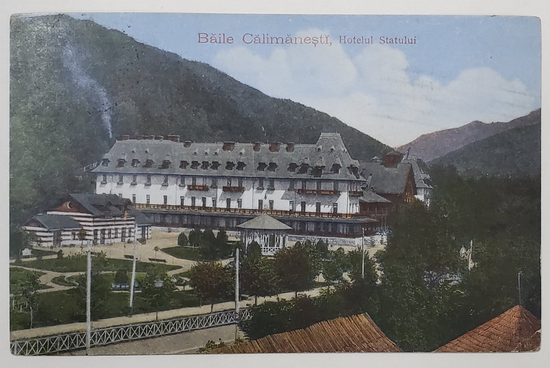 BAILE CALIMANESTI, HOTELUL STATULUI , CARTE POSTALA ILUSTRATA , 1922