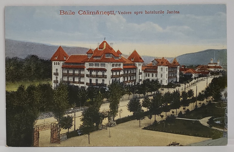 BAILE CALIMANESTI , VEDERE SPRE HOTELURILE JANTEA , CARTE POSTALA , INTERBELICA