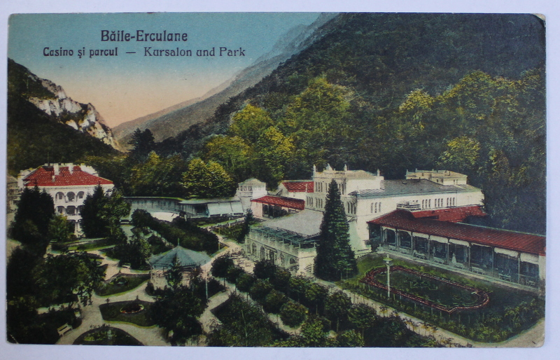 BAILE HERCULANE - CAZINOUL SI PARCUL , CARTE POSTALA ILUSTRATA , POLICROMA, CIRCULATA , DATATA 1928