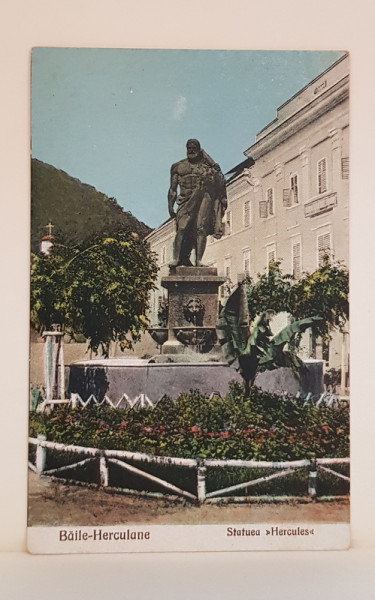 BAILE HERCULANE - STATUIA LUI HERCULE , CARTE POSTALA , 1926