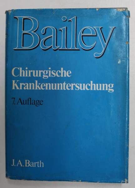 BAILEY CHIRURGHISCHE KRANKENUNTERSUCHHUNG von  HAMILTON BAILEY , 1982