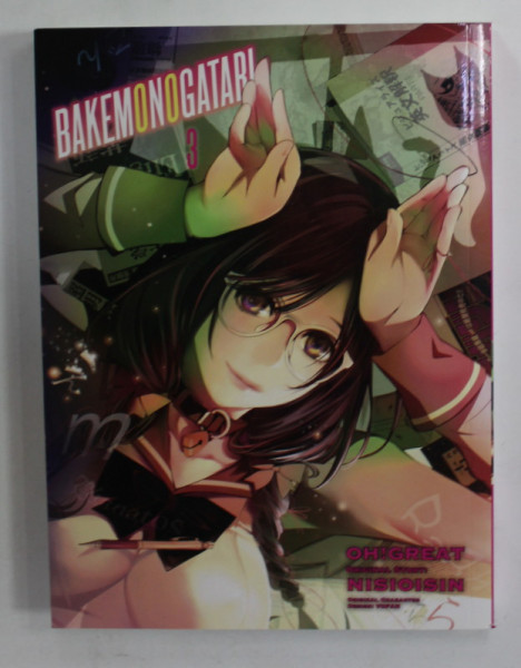 BAKEMONOGATARI , no. 3 ,OH ! GREAT , original story NISIOSIN , 2020, BENZI DESENATE *