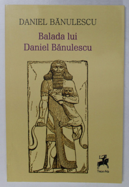BALADA LUI DANIEL BANULESCU  de DANIEL BANULESCU , poezii , 2017