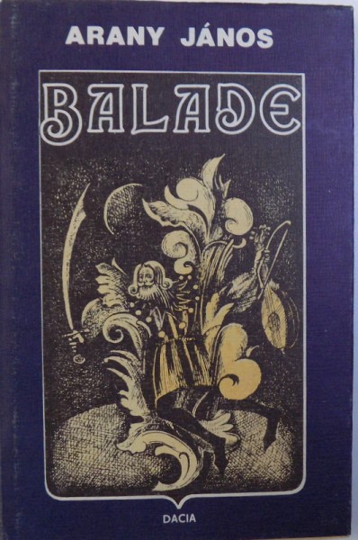 BALADE de ARANY YANOS , ilustratii de FLORIN CREANGA , 1982