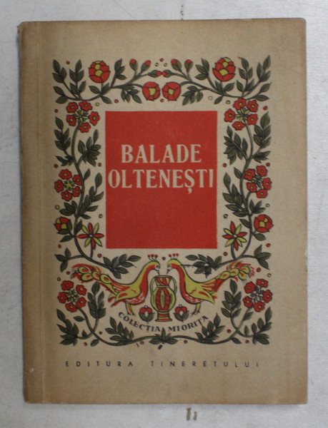 BALADE OLTENESTI , culese de C.S. NICOLAESCU - PLOPSOR , 1960