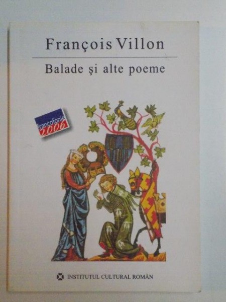 BALADE SI ALTE POEME de FRANCOIS VILLON , 2006