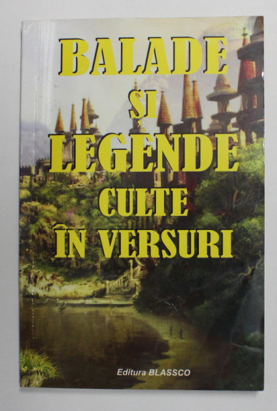 BALADE SI LEGENDE CULTE IN VERSURI , antologie de G. ZARAFU , 2008