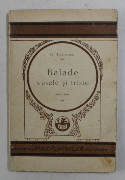 BALADE VESELE SI TRISTE de GEORGE TOPIRCEANU , 1928
