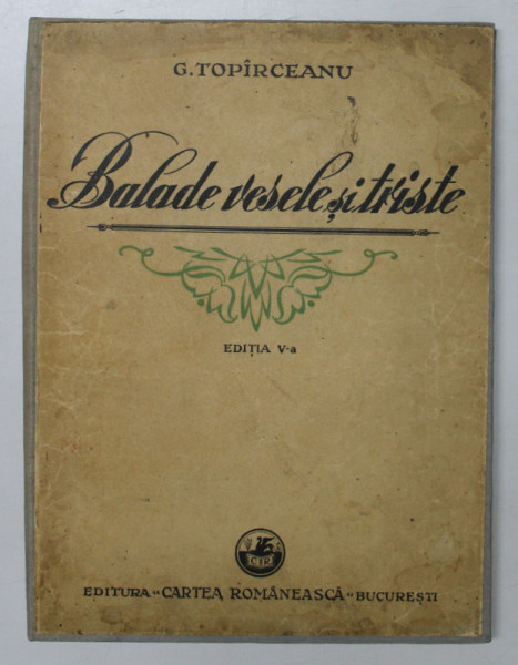 BALADE VESELE SI TRISTE de GEORGE TOPIRCEANU , 1931