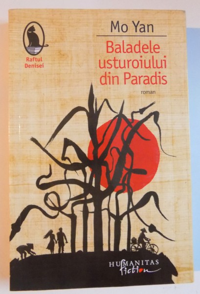 BALADELE USTUROIULUI DIN PARADIS de MO YAN , 2013