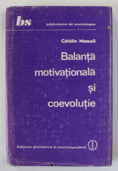 BALANTA MOTIVATIONALA SI COEVOLUTIE de CATALIN MAMALI , 1981 , DEDICATIE *