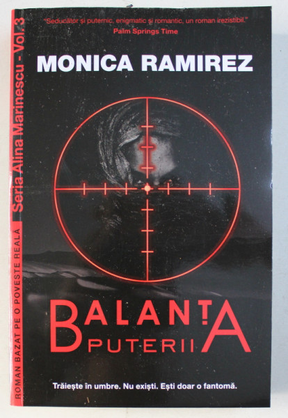 BALANTA PUTERII de MONICA RAMIREZ , SERIA " ALINA MARINESCU " , VOLUMUL III , 2017