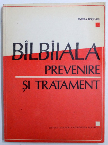 BALBAIALA  - PREVENIRE SI TRATAMENT de EMILIA BOSCAIU , 1983 , DEDICATIE*