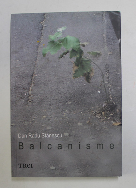 BALCANISME de DAN RADU STANESCU , 2014