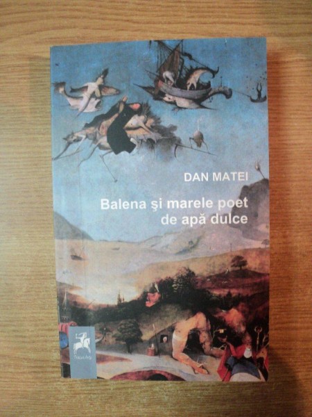 BALENA SI MARELE POET DE APA DULCE de DAN MATEI , 2013