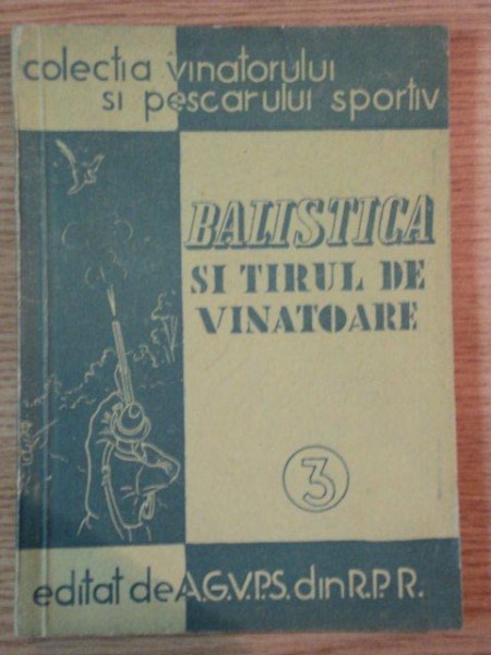 BALISTICA SI TIRUL DE VANATOARE , 1955