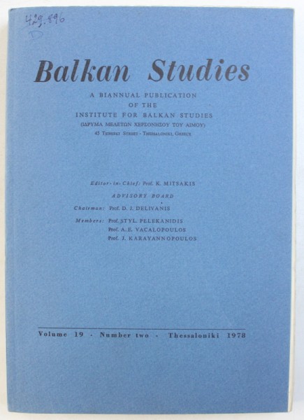 BALKAN STUDIES - A BIANNUAL PUBLICATION OF THE INSTITUTE OF THE BALKAN STUDIES , VOLUME 19 , NUMBER 2 , CONTINE TEXTE IN ENGLEZA - GERMANA - FRANCEZA ,  1978