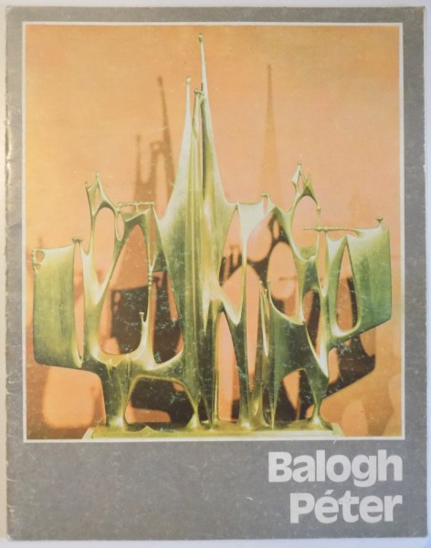 BALOGH PETER - EXPOZITIE DE SCULPTURA SI DESEN - SEPT. - OCT. 1980 , SALA DALLES , 1980