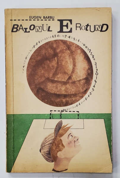 BALONUL E ROTUND de EUGEN BARBU  , 1967