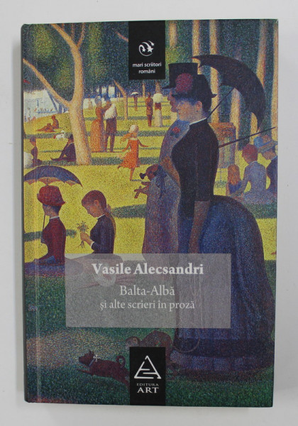 BALTA - ALBA SI ALTE SCRIERI IN PROZA de VASILE ALECSANDRI , 2008