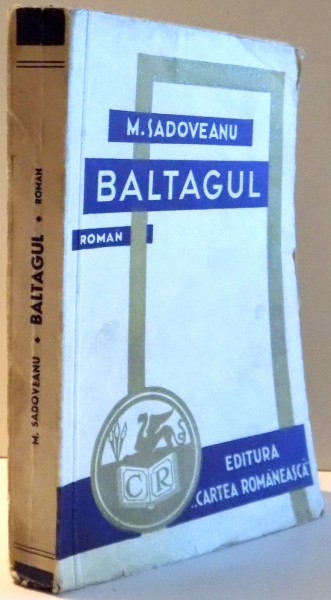 BALTAGUL de MIHAIL SADOVEANU ,1942