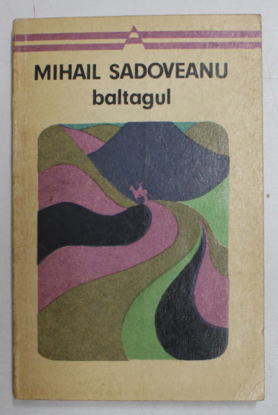BALTAGUL de MIHAIL SADOVEANU , 1971
