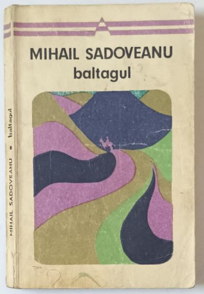 BALTAGUL de MIHAIL SADOVEANU , 1971