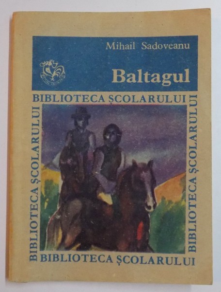 BALTAGUL de MIHAIL SADOVEANU , 1987