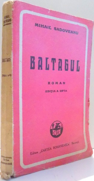 BALTAGUL ED. a - VIII - a de MIHAIL SADOVEANU