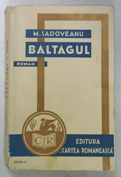 BALTAGUL , roman de M. SADOVEANU , EDITIA  A - II -A , 1930